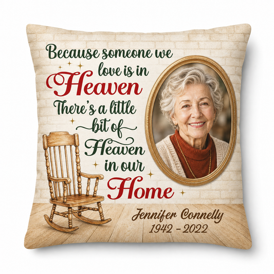 Personalized Memorial Photo Pillow Because Someone We Love Is In Heaven Remembrance Gift - Image 1