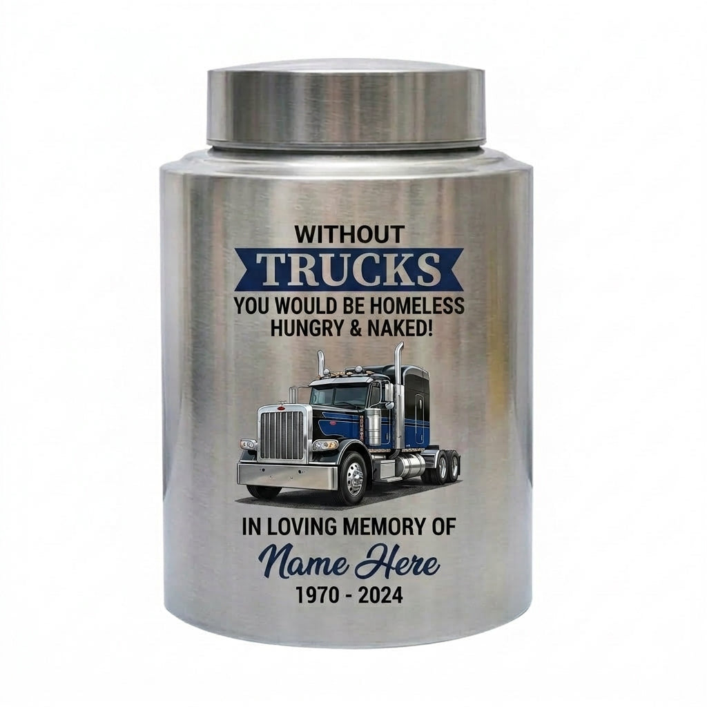 Personalized Semi Truck Driver Angel Wings Without Trucks You Would Be Homeless Stainless Steel Cremation Urns for Human Ashes Dad Husband Memorial Keepsake Urn, Memorial Gift, In Loving Memory - Image 1