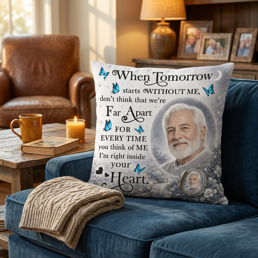 Personalized Memorial Photo Pillow When Tomorrow Starts Without Me Sympathy Gift for Loss - Image 2