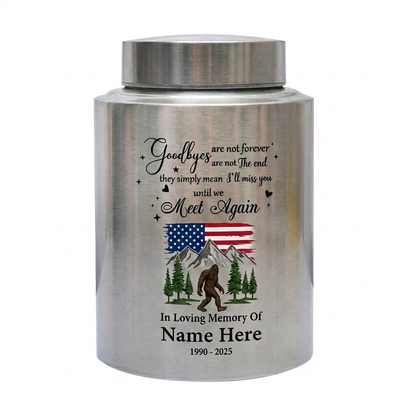 Personalized Bigfoot Sasquatch Stainless Steel Urn for Adult Human Ashes, Goodbyes Are Not Forever Quote Sympathy Bereavement Small Large Memorial Keepsake Urn, Memorial Gift, In Loving Memory - Image 2
