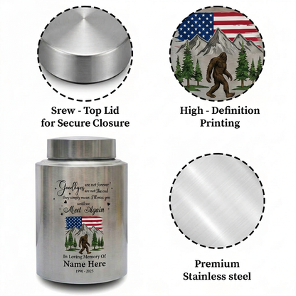 Personalized Bigfoot Sasquatch Stainless Steel Urn for Adult Human Ashes, Goodbyes Are Not Forever Quote Sympathy Bereavement Small Large Memorial Keepsake Urn, Memorial Gift, In Loving Memory - Image 3