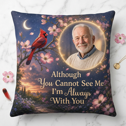 Personalized Photo Memorial Pillow with Cardinal - Although You Cannot See Me Sympathy Gift - Image 3