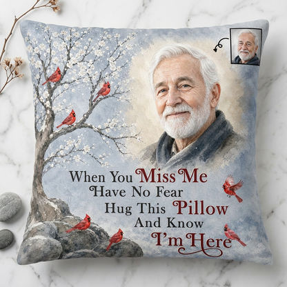 Personalized Photo Memorial Pillow When You Miss Me - Sympathy Gift for Loss of Dad or Grandpa - Image 3