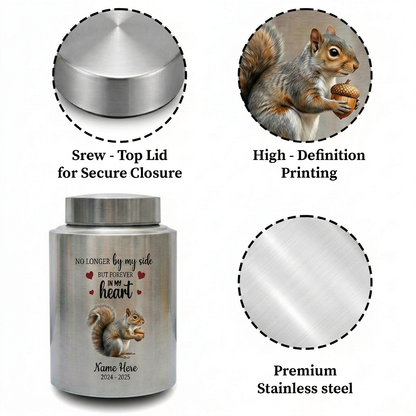 Personalized Squirrel Stainless Steel Cremation Urn for Human Ashes, Pet Loss Custom UV Print Container, No Longer By My Side Quote, Memorial Keepsake Urn, Memorial Gift, In Loving Memory - Image 3