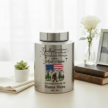 Personalized Bigfoot Sasquatch Stainless Steel Urn for Adult Human Ashes, Goodbyes Are Not Forever Quote Sympathy Bereavement Small Large Memorial Keepsake Urn, Memorial Gift, In Loving Memory - Image 5