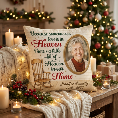 Personalized Memorial Photo Pillow Because Someone We Love Is In Heaven Remembrance Gift - Image 6