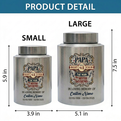 Personalized Best Papa Ever The Man Myth Legend Stainless Steel Cremation Ash Holder For Father Grandfather Bereavement Tribute Large Memorial Keepsake Urn, Memorial Gift, In Loving Memory - Image 6