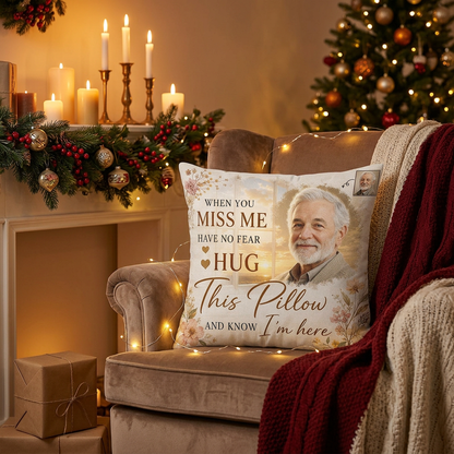 Personalized Memorial Photo Pillow - When You Miss Me Hug This Pillow - Sympathy Loss Gift - Image 6