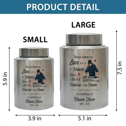 Personalized DJ Because Someone We Love Is In Heaven Stainless Steel Urn Sympathy Loss of Loved One Adult Ashes Bereavement 4 Color Large Memorial Keepsake Urn, Memorial Gift, In Loving Memory - Image 6