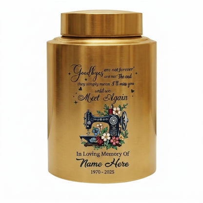 Personalized Sewing Stainless Steel Cremation Urn for Mom Grandma Crafter, Goodbyes Are Not Forever Quote Custom Name Date, Memorial Keepsake Urn, Memorial Gift, In Loving Memory - Image 9